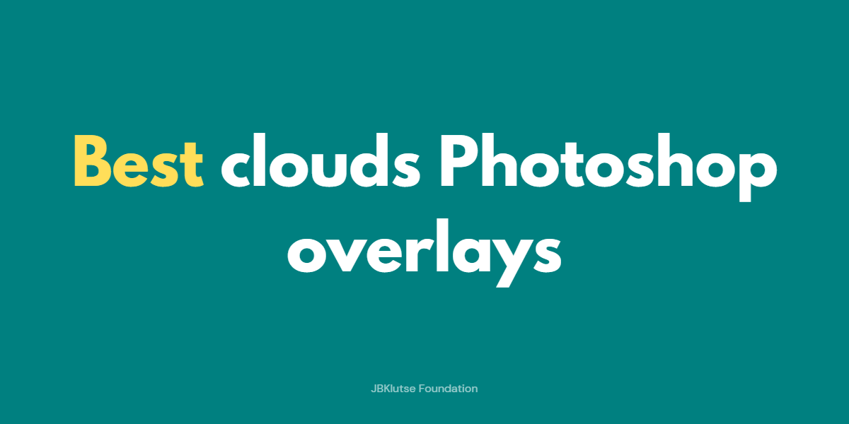Best clouds Photoshop overlays