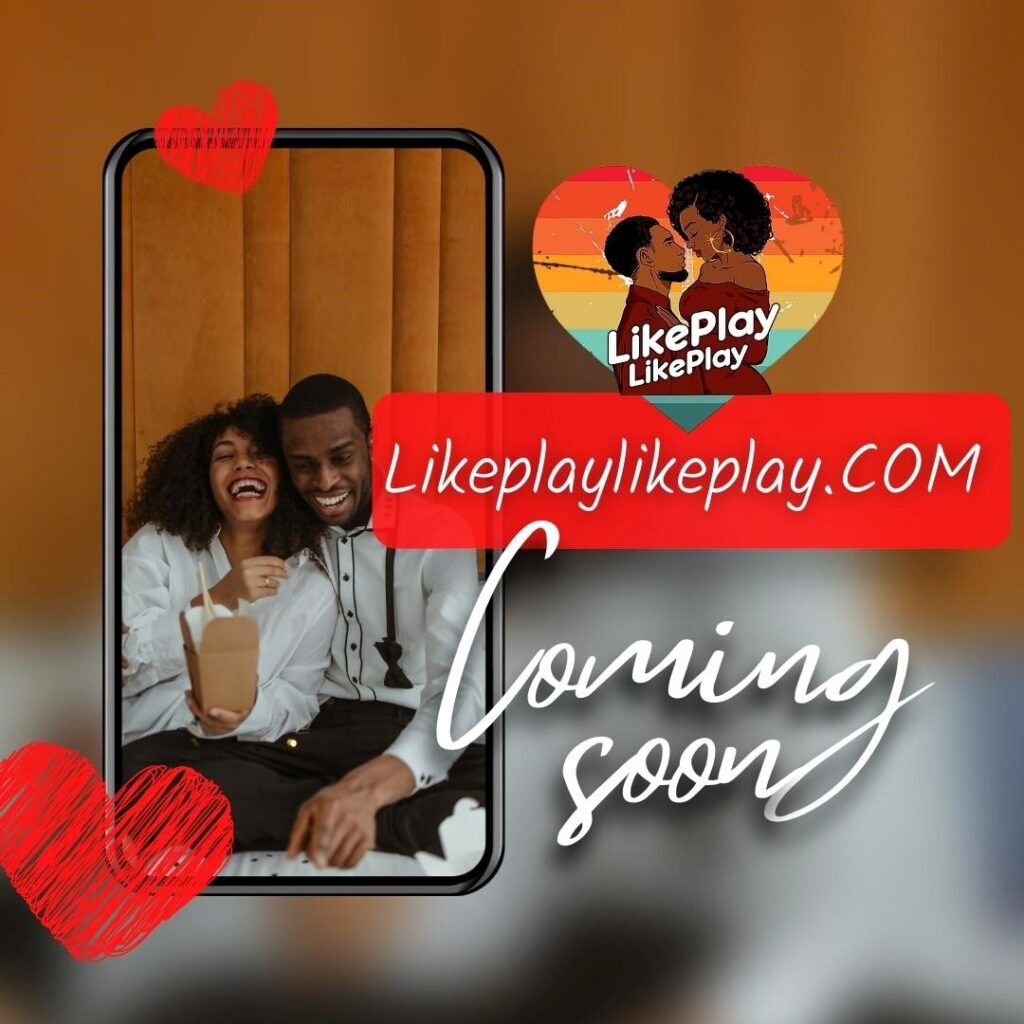 LikePlayLikePlay.COM #1 Dating site is coming to Ghana