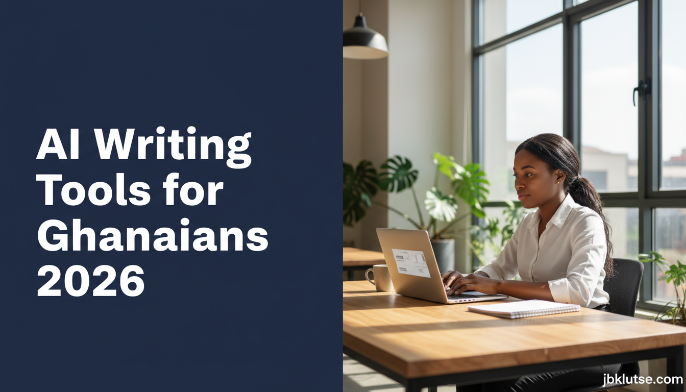 Best AI Writing Tools for Ghanaians (2026 Guide)