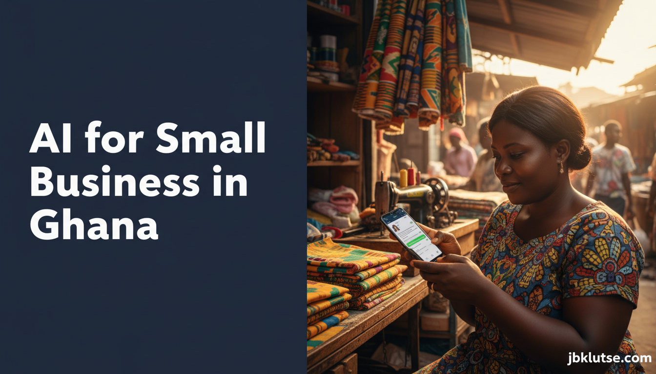 AI for Small Businesses in Ghana (Practical 2026 Guide)