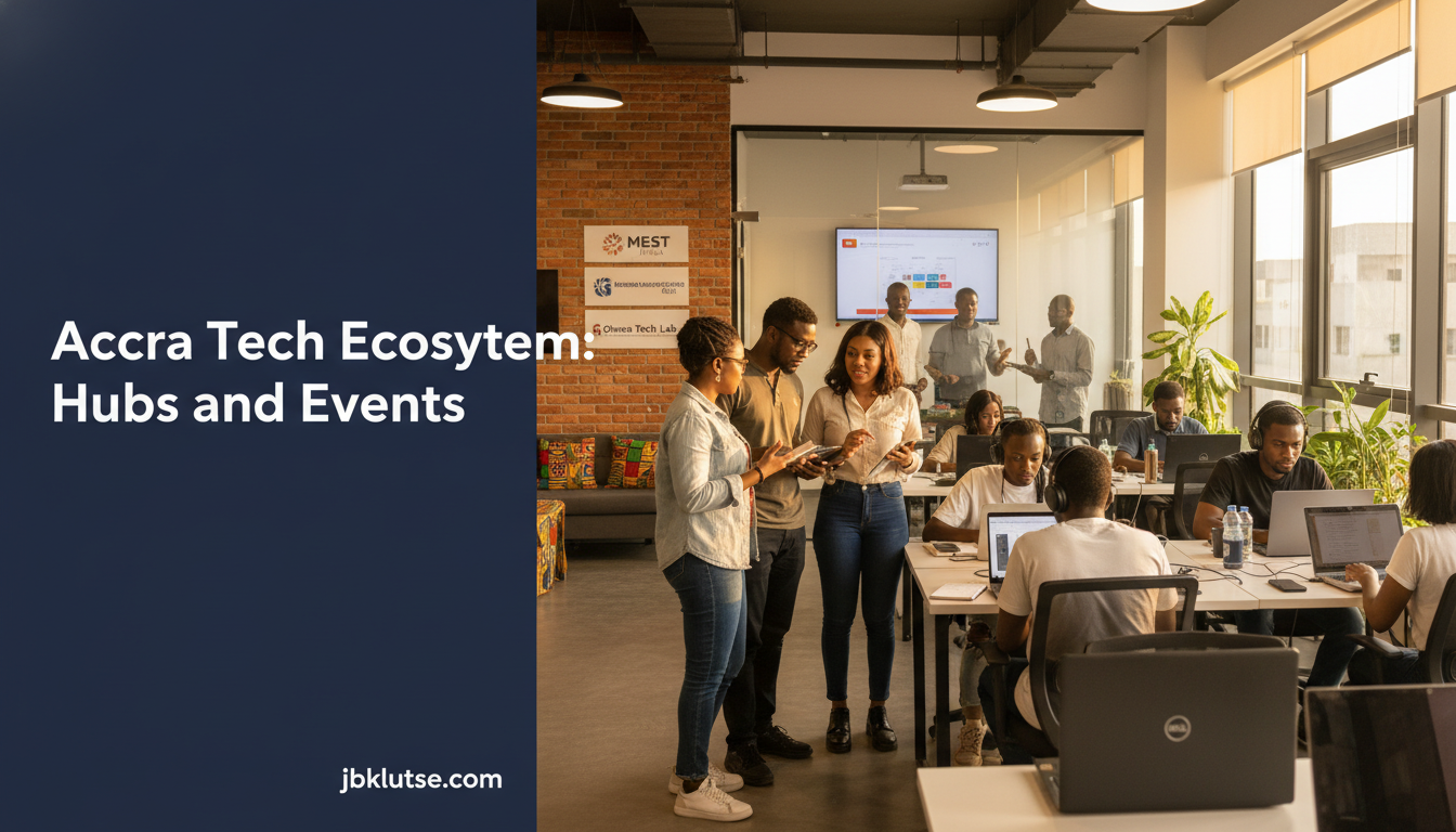 Accra Tech Ecosystem: Hubs, Accelerators & Events 2026 26 Accra Tech Ecosystem: Hubs, Accelerators & Events 2026